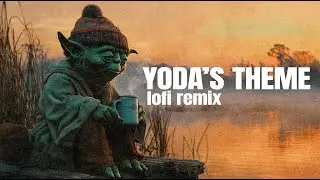 Yoda's Theme by John Williams (Lofi Remix)