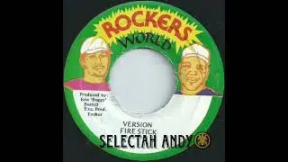 Fire Stick Riddim (Rockers World) 96 by Selectah Andy