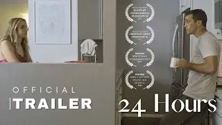 24 HOURS - short film OFFICIAL TRAILER
