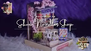 Sakura Noodles Shop | BUILD WITH ME 🌸 DIY MINIATURE DOLLHOUSE