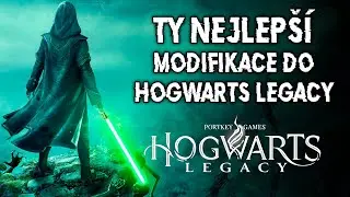 TOP 10 nejlepších módů do hry! | Hogwarts Legacy MODS |