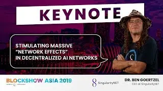 DR.BEN GOERTZEL: Stimulating Massive &ldquo;Network Effects&rdquo; in Decentralized AI Networks.