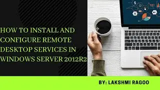 How to install and configure Remote Desktop Services in Windows Server 2012R2