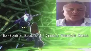 Ex-Zombie Reacts To Crowla Romance Dance