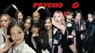 BLACK PINK AND BABY MONSTER -'Psycho' M/V