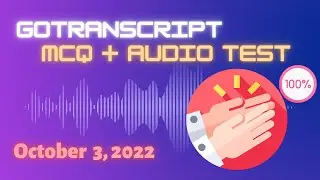 Gotranscript - AUDIO TEST ANSWERS | October 02, 2022