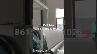 EVA Film Production line