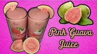 Healthy and Colourful PINK GUAVA JUICE [జామపండ్ల రసం] Simple and Easy Nutritious Guava Juice recipe
