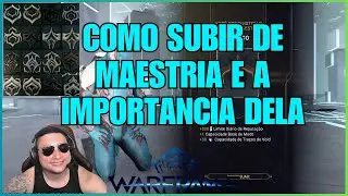 WARFRAME COMO SUBIR DE MAESTRIA E A IMPORTANCIA DELA