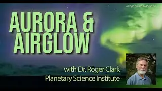 DAS General Meeting -  “Aurora and Airglow” w/Dr. Roger Clark