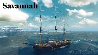 World of sea battle ➤ САВАННА - ПОКОРИТЕЛЬ АТЛАНТИКИ!