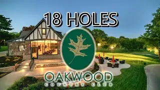 CLASSIC GOLF COURSE | OAKWOOD COUNTRY CLUB | FULL 18