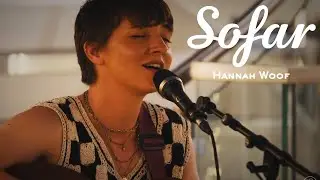 Hannah Woof - Sweet Stranger | Sofar Coventry