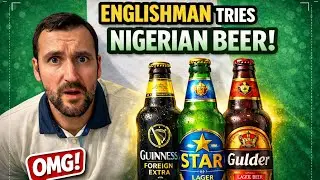 Englishman Tries Nigerian Beer for the First Time 🍺🇳🇬