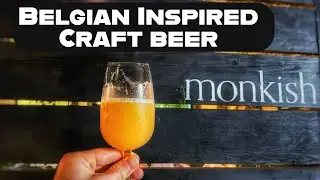 Monkish Brewery Highlight: From Belgian-ish to IPAs
