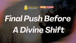 Final Push Before A Divine Shift | 28 December 2025 | Christ is King UK Sunday Service