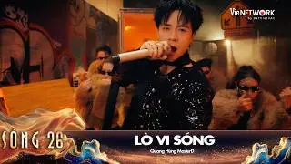 L&Ograve; VI S&Oacute;NG - Quang H&ugrave;ng MasterD đốt n&oacute;ng s&acirc;n khấu S&Oacute;NG 26 c&ugrave;ng c&aacute;c Em Xinh