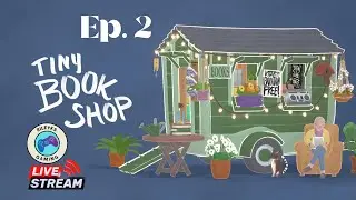🔴 [LIVE]  Tiny Bookshop Ep 2 | New Release!
