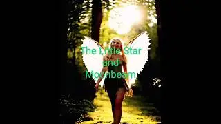 The Adventures of Little Star and Moonbeam