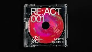 RE:ACT 001 &ndash; Misty & Dish Dash