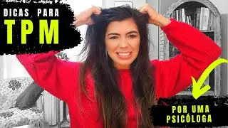 COMO LIDAR COM A TPM ? ACREDITE ELA PODE SER MAIS LEVE !