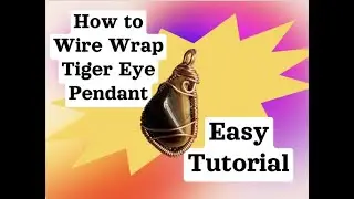 HOW TO WIRE WRAP ODD SHAPED CRYSTALS: DIY Copper Wire & Tiger Eye Pendant BEGINNERS 10 MIN Tutorial