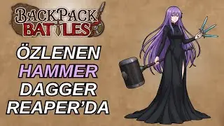 HAMMER DAGGER ÖZLEYENLERİ GÖRELİM!!! | #backpackbattles