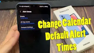 Samsung Galaxy A13: How to Change Calendar Default Alert Times