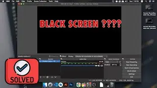 OBS Studio Black Screen in MAC SOLVED