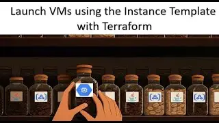 Launch VMs using the Instance Template with Terraform