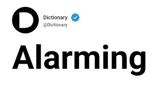 Alarming Meaning In English