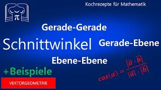 Schnittwinkel - Schnittwinkeln - Vektoren - Mathematik - Gerade, Ebene, Winkelberechnung