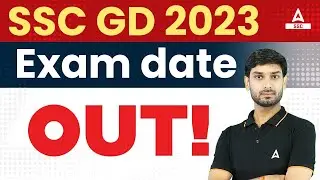 SSC GD Exam Date 2024 OUT | Official Notice | SSC GD New Vacancy 2024
