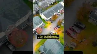 Your Monthly Expense, if you buy a House in Kitchener!