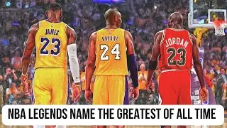 NBA Legends Name The Best Basketball Player Ever