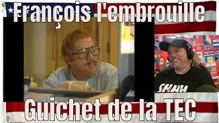 François l'embrouille - Guichet de la TEC [French/English]- REACTION - LOL