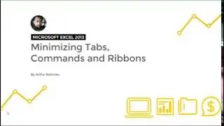 How to Minimize Tabs, Commands and Ribbon in Excel 2013