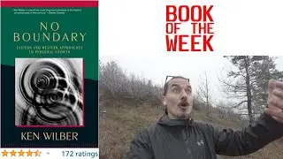 No Boundary by Ken Wilber Book Review - Eastern and Western Approaches to Personal Growth