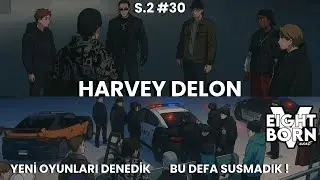 KUMAR'A HAZIRLIK | POLİSLERLE TARTIŞTIK! | EightbornV Next | Harvey Delon |S.2 B&Ouml;L&Uuml;M 30| GTA 5 FiveM