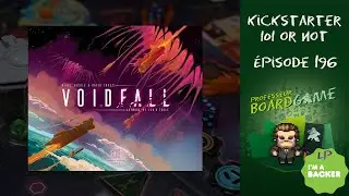 Kickstarter 101 or Not (EP196) Voidfall - Règles et critique