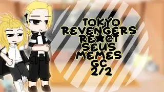 ☆∇tokyo revengers react to memes part finalΔ☆
