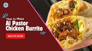 Chicken Burrito | 9-Minute Step-by-Step Guide
