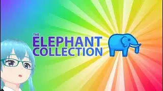 【The Elephant Collection】A stampede of nostalgia