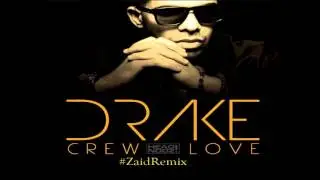 Drake - Crew Love - #ZaidRemix