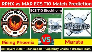 RPHX vs MAR Dream11 Prediction | RPHX vs MAR Dream11 | ECS T10 Prediction | ECS T10 Stockholm Series