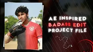 AE INSPIRED BADASS EDIT 💥 ALIGHT MOTION PROJECT FILE