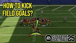 How to Kick Field Goals in College Football 25! CFB 25 Tutorial
