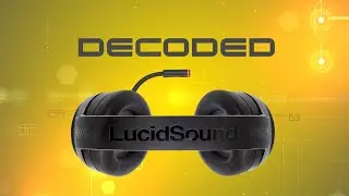 ДЕКОДИРОВАННЫЕ | ГАРНИТУРЫ LUCID SOUND