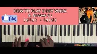 How to play E Dey Work Samsong 