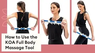 How to Use the KOAPRO Full Body Massage Tool - Best Myofascial Massage Tool #koapro